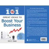 101 Great Ideas To Boost Your Business by Kirti C. Desai 